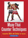 Muay Thai Counter Techniques (eBook): Competitive Skills and Tactics for Success
